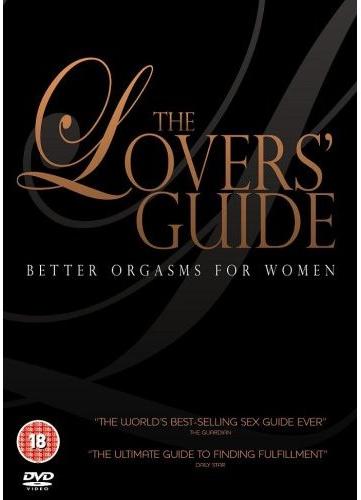 The Lover’s Guide – Better Orgasms for Women