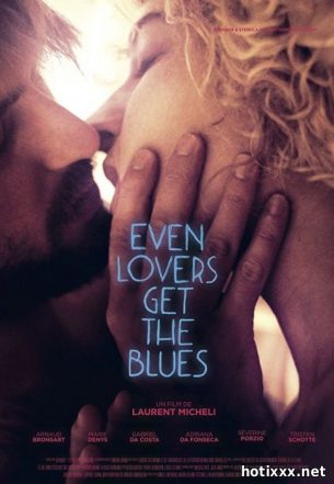 Even Lovers Get The Blues / Amantii melancolici / Даже любовники грустят / Меланхоличная любовь / Влюбленные тоже грустят (2016)
