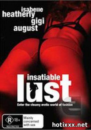 Insatiable Lust / Luxuria Insaciave / Неутолимое желание (2008)