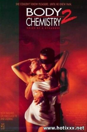 Body Chemistry II: The Voice of a Stranger / Frequence nuit / Doble atraccion 2 / Passione fatale 2 / Uma Paixao Incontrolavel 2 (1992)