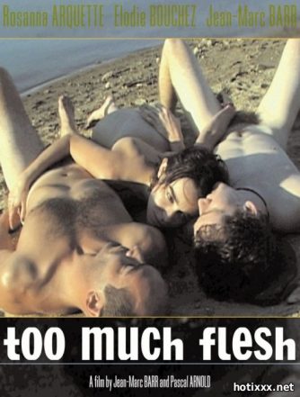 Слишком много плоти / Too Much Flesh (2000)