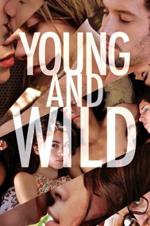 Дикая киска / Joven y Alocada / Young & Wild (2012)