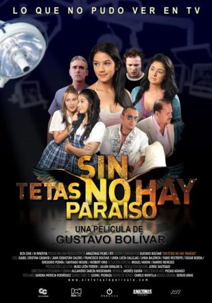 309px x 441px - Sin Tetas No Hay Paraiso (2010) - VoyeurPapa