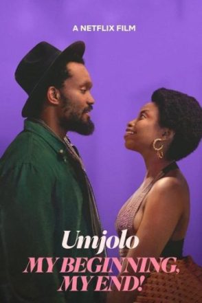 Umjolo My Beginning, My End (2025)